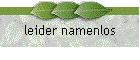 leider namenlos