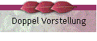 Doppel Vorstellung