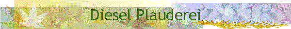 Diesel Plauderei