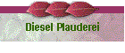 Diesel Plauderei