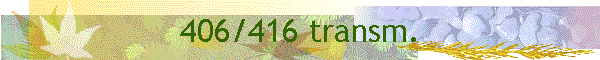 406/416 transm.