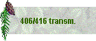 406/416 transm.