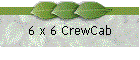 6 x 6 CrewCab