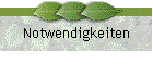 Notwendigkeiten